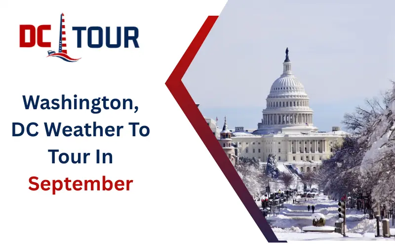 How Is the Washington, DC Weather To Tour In September?